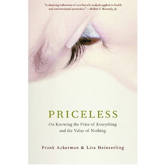 Pre-Owned Priceless: On Knowing the Price of Everything and the Value of Nothing (Paperback) 1565849817 9781565849815