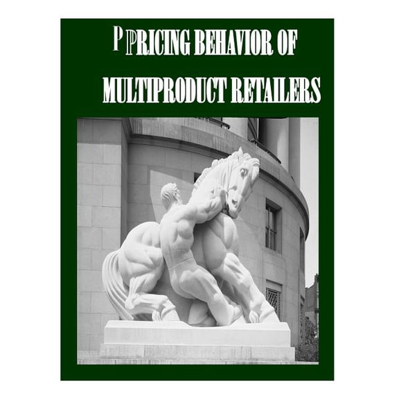 Pricing Behavior of Multiproduct Retailers