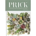 thumbnail image 1 of Prick : Cacti and Succulents: Choosing, Styling, Caring (Hardcover), 1 of 1
