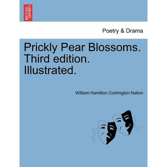 Prickly Pear Blossoms. Third Edition. Illustrated. (Paperback)