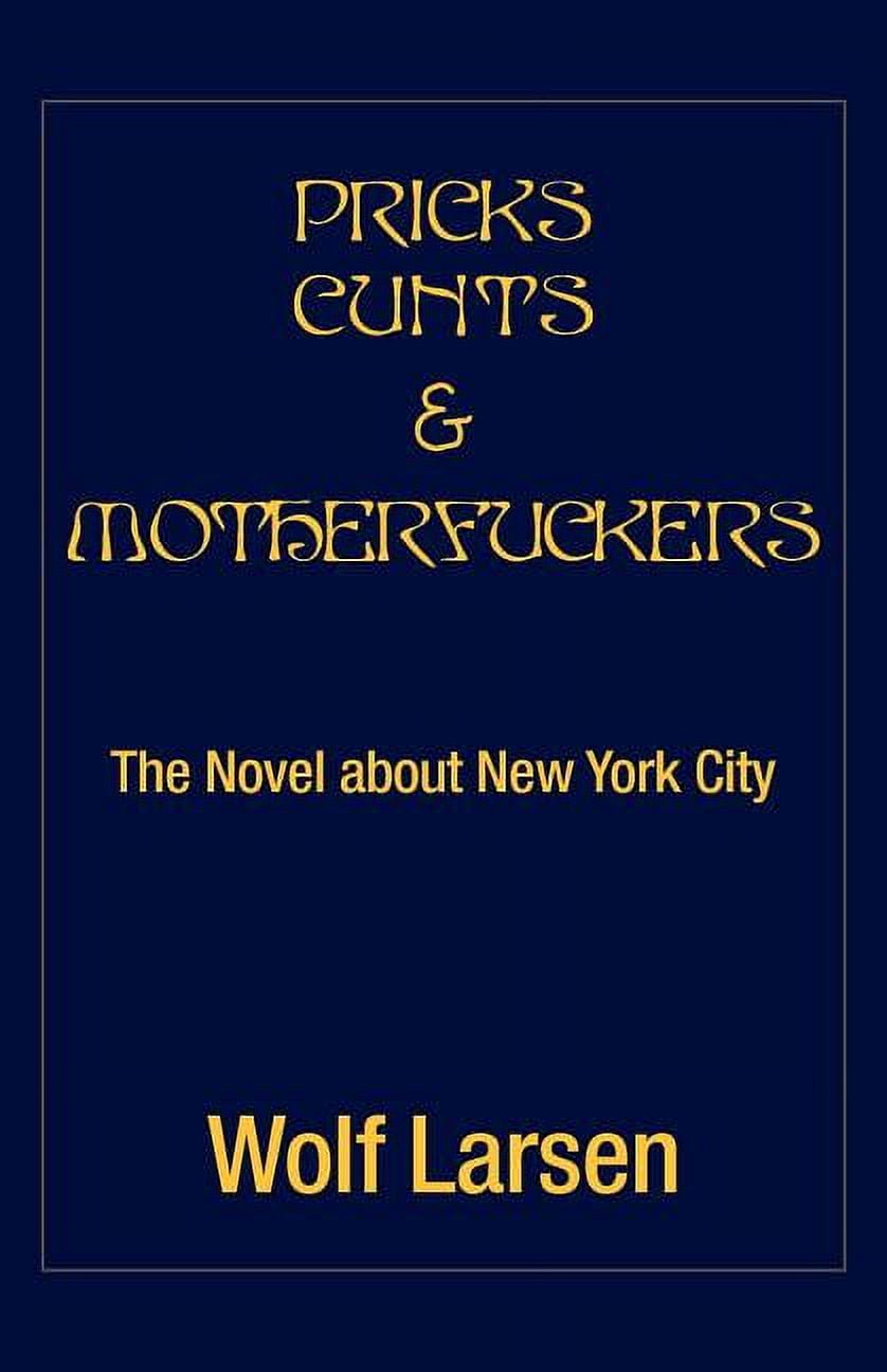 Pricks Cunts & Motherfuckers (Paperback)