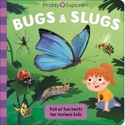 Priddy Explorers Priddy Explorers Bugs and Slugs, Board Book