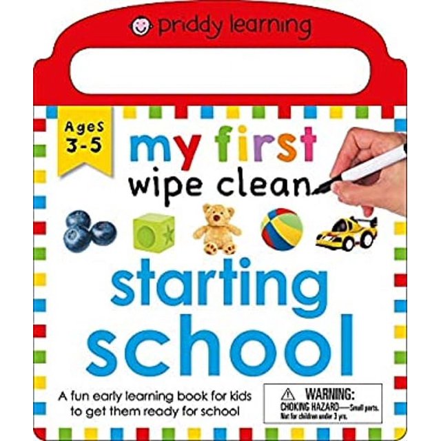 Priddy Learning My First Wipe Clean Starting School A Fun Early Learning Book Roger Priddy