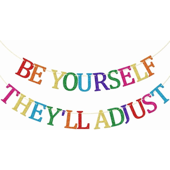 Pride Banner, Be Yourself They'll Adjust, Rainbow Pride Month Decoration, Glitter Rainbow Banner, LGBTQ+ Party Decor, Gay Pride Decor
