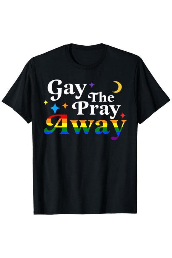 Pride & Empowerment - Themed Patterned Tee,Tops Boasts "Gay The Pray Away" Text and Rainbow, Celestial Elements, Round Neck Regular Fit T - shirts, Size(S - 5XL)