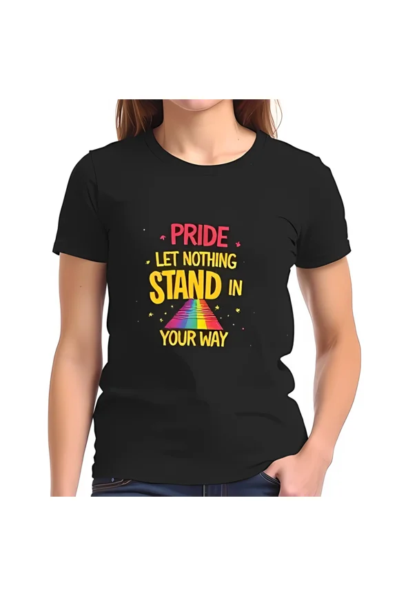 Pride Let Nothing Stop You Motivational Courageous Bold Message Unisex T-Shirt, up to size 5XL