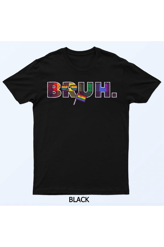 Pride Month Ally Rainbow Funny Bruh Graphic Shirt