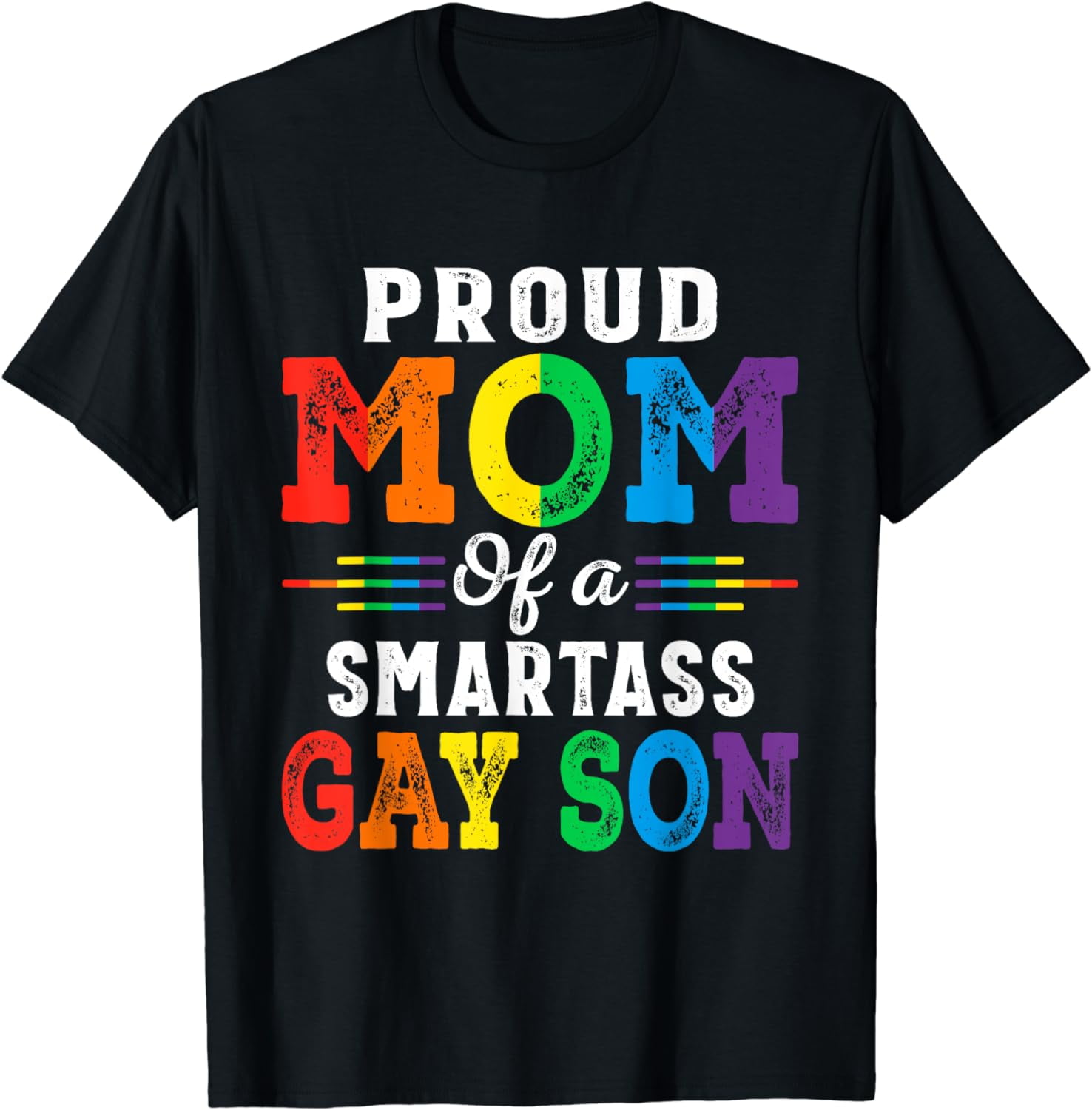 Pride Month Proud Mom Of A Smartass Gay Son LGBT Mothers Day TShirt