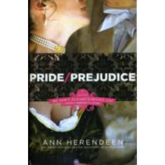 Pre-Owned Pride/Prejudice : A Novel of Mr. Darcy, Elizabeth Bennet, and Their Forbidden Lovers (Paperback) 9780061863134
