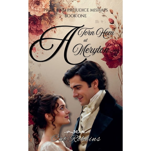 Pride and Prejudice Mishaps A Torn Hem at Meryton, Book 1, (Paperback)
