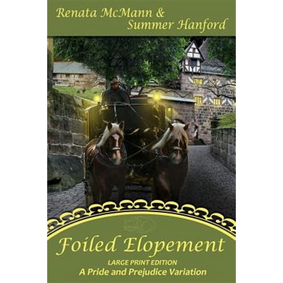 Pride and Prejudice Variation: Foiled Elopement Large Print Edition: A Pride and Prejudice Variation (Paperback)(Large Print)