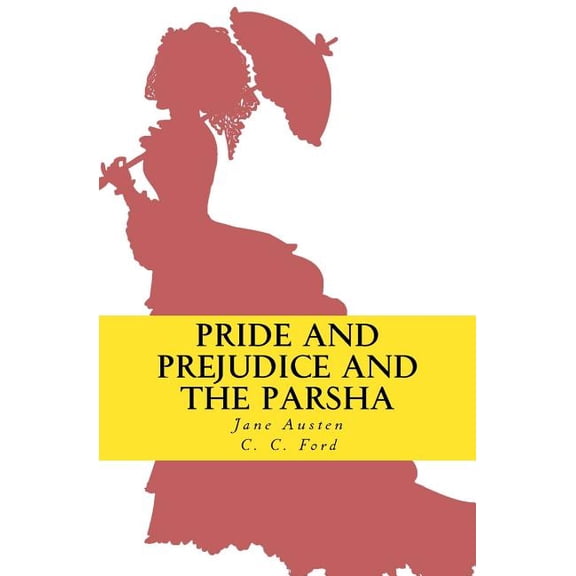 Pride and Prejudice and the Parsha (Paperback)