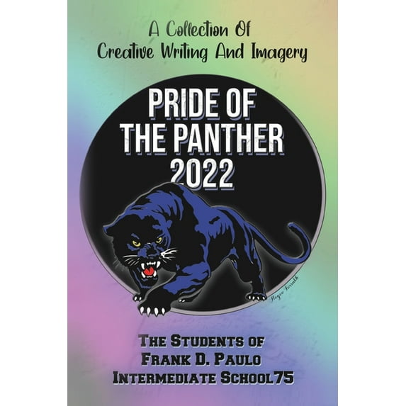 Pride of the Panther 2022: A Collection Of Creative Writing And Imagery
