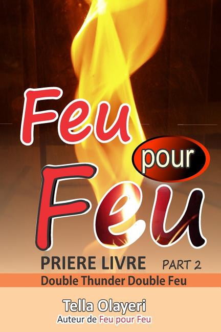 Priere Livre Feu Pour Feu Partie Deux, Book 2, (Paperback)