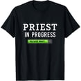 thumbnail image 1 of Priest In Progress Please Wait Seminarians Future Priests T-Shirt men and women can wear, black, white, gifts, 1 of 4