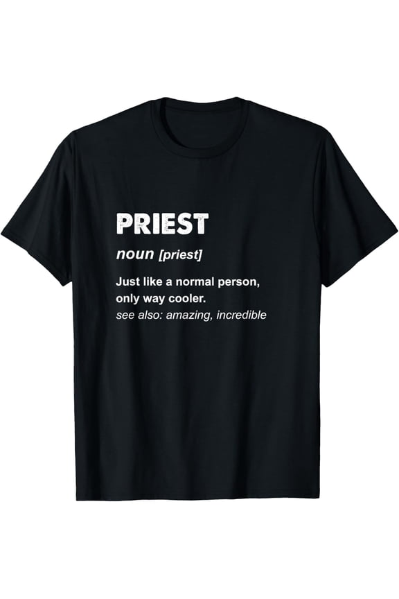 Priest T-Shirt men and women can wear, black, white, gifts