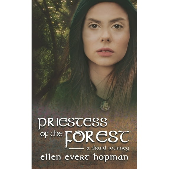 The Druid Trilogy Priestess of the Forest: A Druid Journey, Book 1, (Paperback)