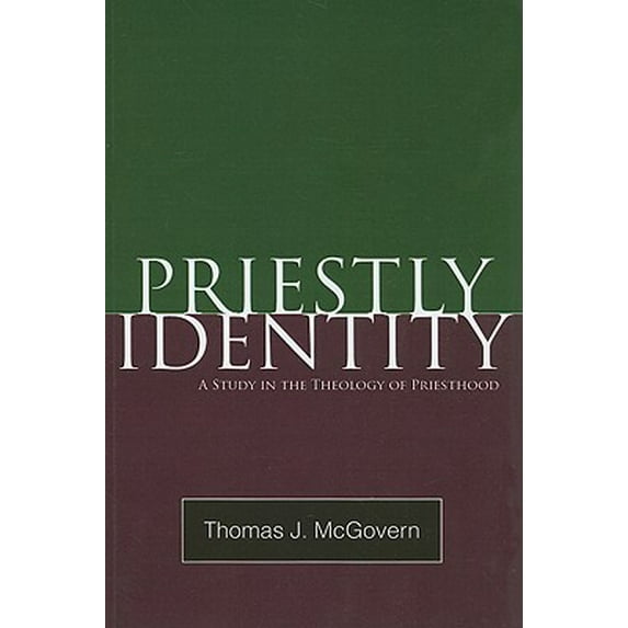 Priestly Identity: A Study in the Theology of Priesthood (Paperback)