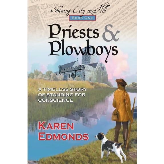 Priests and Plowboys (Shining City on a Hill) (Volume 1)