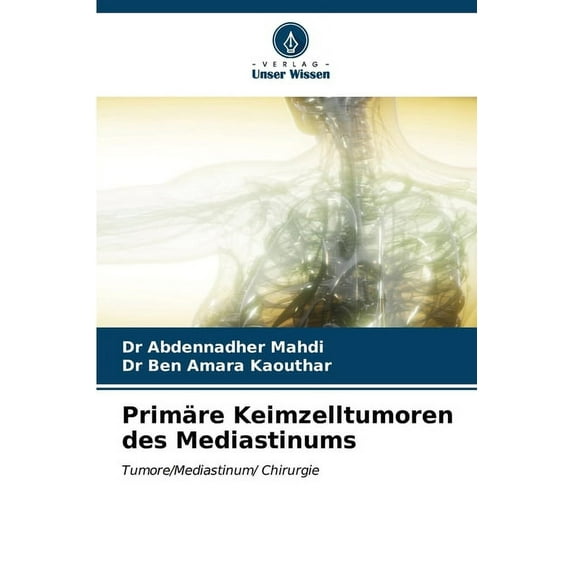 Primäre Keimzelltumoren des Mediastinums (Paperback)