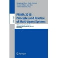 thumbnail image 1 of Prima 2015: Principles and Practice of Multi-Agent Systems: 18th International Conference, Bertinoro, Italy, October 26-, (Paperback), 1 of 1