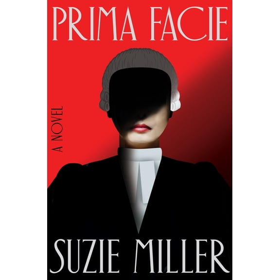 Pre-Owned Prima Facie : A Novel (Hardcover)