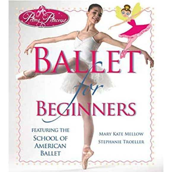 Pre-Owned Prima Princessa Ballet for Beginners  Paperback Mary Kate Mellow, Stephanie Troeller