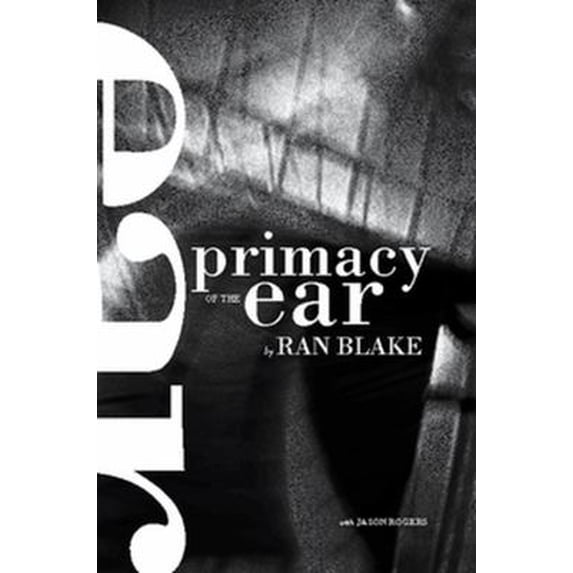 Pre-Owned Primacy of the Ear (Paperback) 0557609127 9780557609123