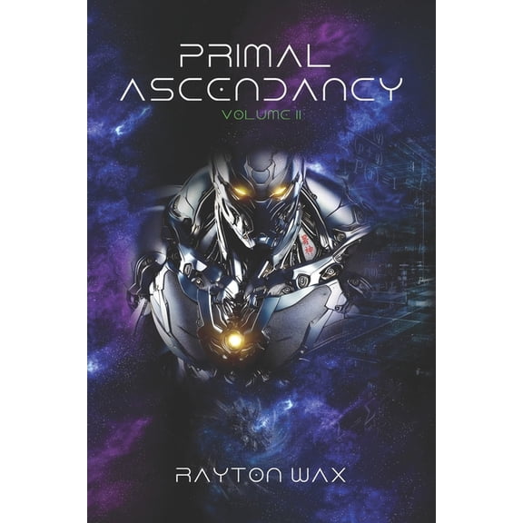 Primal Ascendancy Primal Ascendancy: Volume II, Book 2, (Paperback)