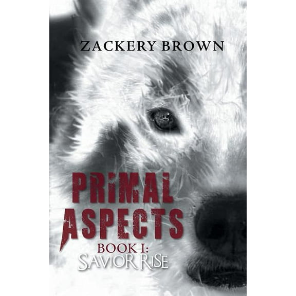 Primal Aspects Book 1: Savior Rise