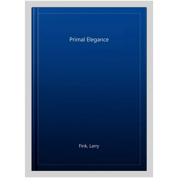 Primal Elegance (Paperback) by Larry Fink