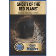 thumbnail image 1 of Primal Vortex Ghosts of the Red Panet: Uncovering the Secrets of Mars' Ancient Civilization, (Paperback), 1 of 1
