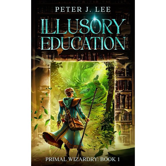 Primal Wizardry Illusory Education: Primal Wizardry: Volume 1, Book 1, (Paperback)
