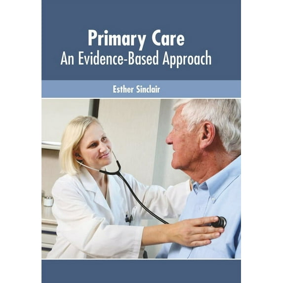 Primary Care: An Evidence-Based Approach, (Hardcover)