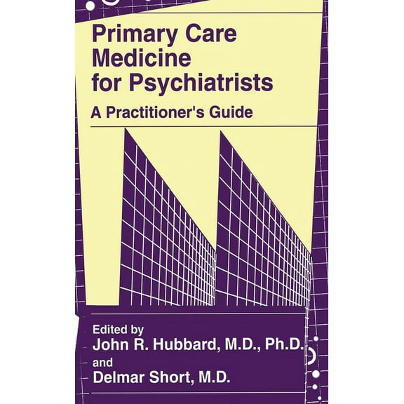 Primary Care Medicine for Psychiatrists: A Practitioner's Guide, (Paperback)