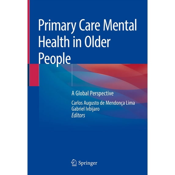 Primary Care Mental Health in Older People: A Global Perspective, (Hardcover)