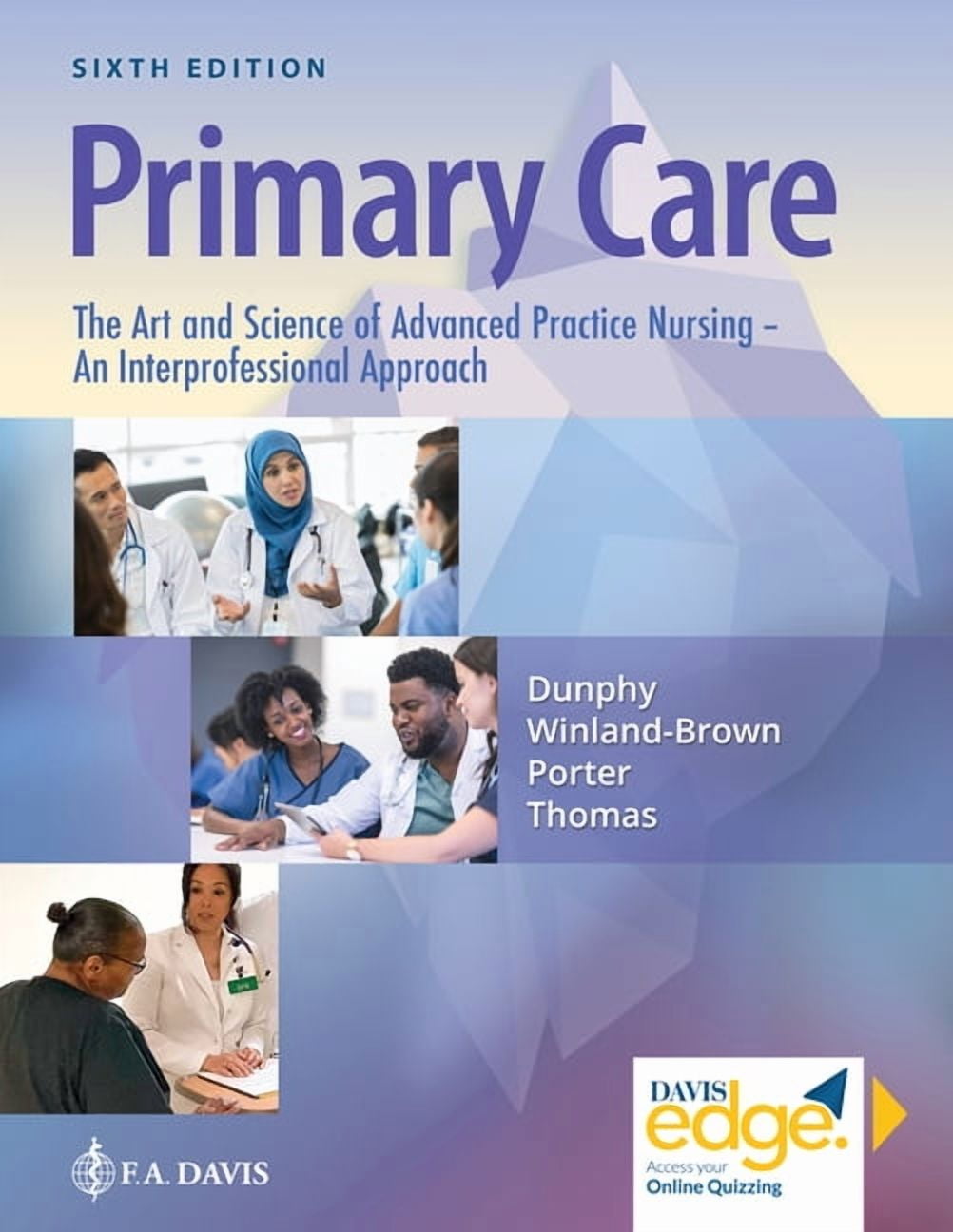 Primary Care: The Art and Science of Advanced Practice Nursing - An Interprofessional Approach, (Hardcover)