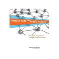 thumbnail image 1 of Primary Care and Public Health: Exploring Integration to Improve Population Health, (Paperback), 1 of 1