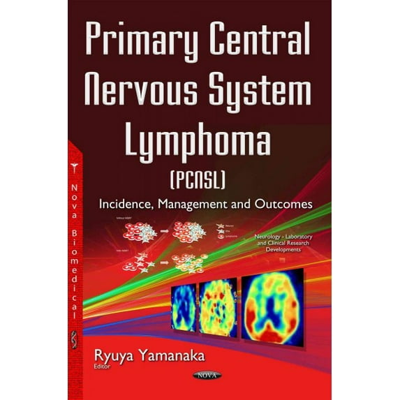 Primary Central Nervous System Lymphoma (PCNSL) : Incidence, Management and Outcomes