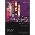 thumbnail image 1 of Primary Child and Adolescent Mental Health: A Practical Guide, Volume 2 (Paperback), 1 of 1