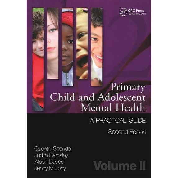 Primary Child and Adolescent Mental Health: A Practical Guide, Volume 2 (Paperback)