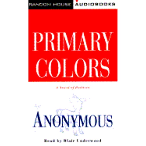 Pre-Owned Primary Colors (Audiobook 9780679449188) by Joe Klein, Anonymous, Blair Underwood