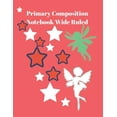 thumbnail image 1 of Primary Composition Notebook Wide Ruled: Drawing and Writing Practice Sheets (Paperback), 1 of 1