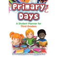 thumbnail image 1 of Primary Days - A Student Planner for Third Graders (Paperback), 1 of 1