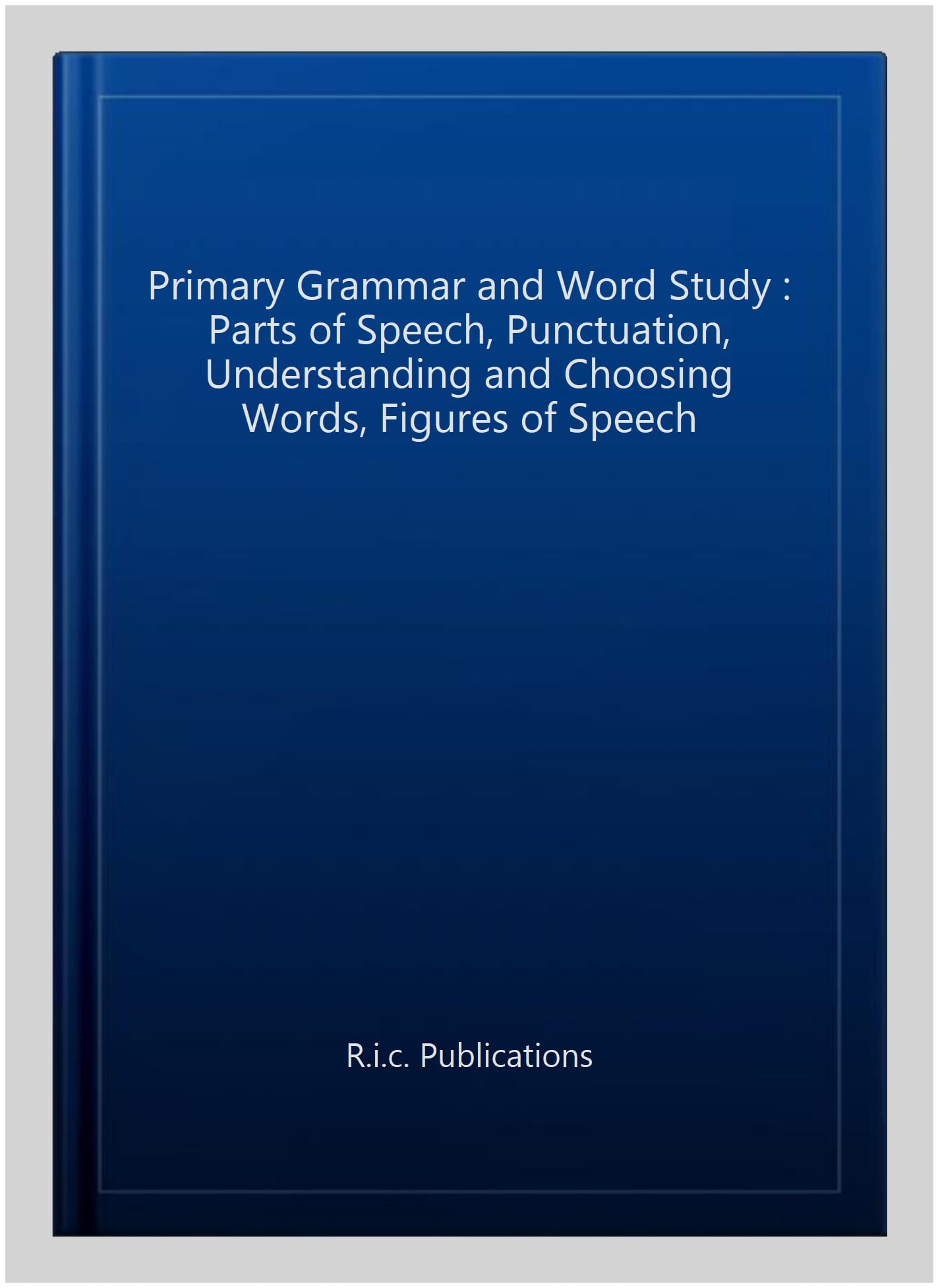 Primary Grammar and Word Study Parts of Speech, Punctuation