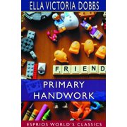 Primary Handwork Esprios Classics, Paperback