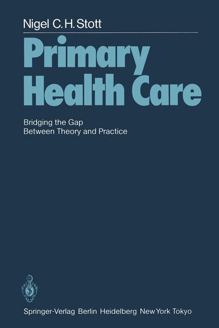 Primary Health Care: Bridging the Gap Between Theory and Practice ...