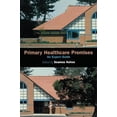 thumbnail image 1 of Primary Healthcare Premises: An Expert Guide, (Paperback), 1 of 1