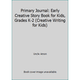 thumbnail image 1 of Pre-Owned Primary Journal: Early Creative Story Book for Kids, Grades K-2 (Creative Writing for Kids) (Paperback) 1983366226 9781983366222, 1 of 1