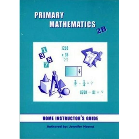 Pre-Owned Primary Mathematics 2B Home Instructor's Guide (Paperback) 1887840605 9781887840606